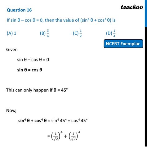 MCQ If sin θ cos θ 0 then value of sin 4 θ cos 4 θ is