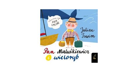 Pan Maluśkiewicz i wieloryb Julian Tuwim Julian Tuwim Księgarnia