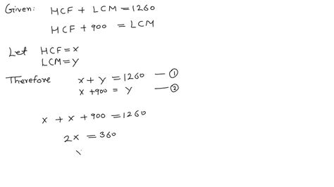 The Sum Of LCM And HCF Of Two Numbers Is 1260 If Their LCM Is 900