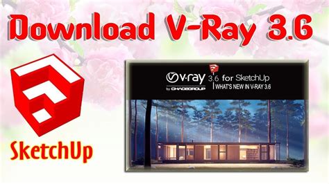 How to Download free V-Ray 3.6 Version for SketchUp. - YouTube