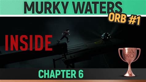 Inside Hidden Orb 1 Murky Waters Trophy Achievement Guide