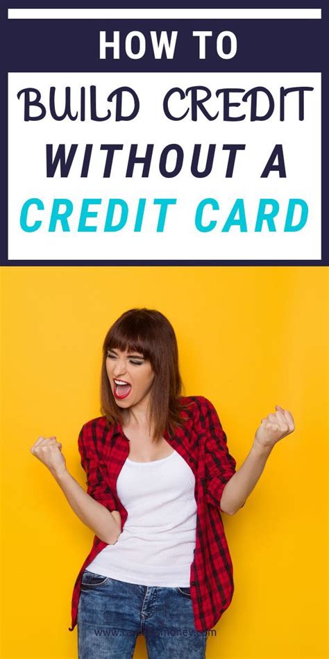 The Best Way To Build Credit With A Credit Card Ways To Build Credit