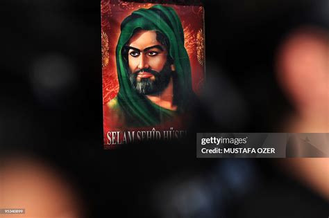 A Portrait Of Prophet Mohammeds Grandson Imam Hussein Is Seen During