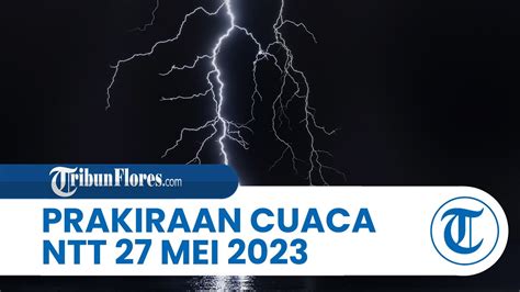 Prakiraan Cuaca Bmkg Mei Wilayah Ntt Diprediksi Cerah Berawan