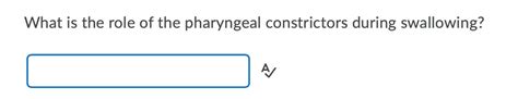 Solved What is the role of the pharyngeal constrictors | Chegg.com