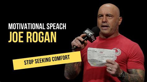 Motivational Speech Joe Rogan Stop Seeking Comfort Must Listen Youtube