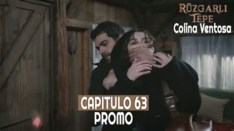 Ruzgarli Tepe Colina Ventosa Capitulo 63 en Español Promo