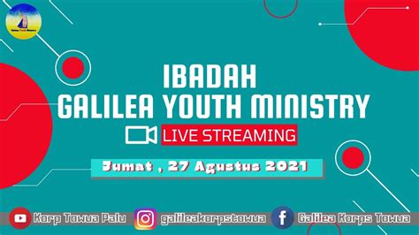 Ibadah Galilea Youth Ministry Gereja Bala Keselamatan Korps Towua