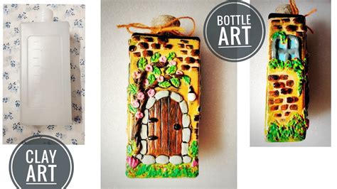 Bottle Craft Using Clay Castle Door With Clay Clay Art On Bottle