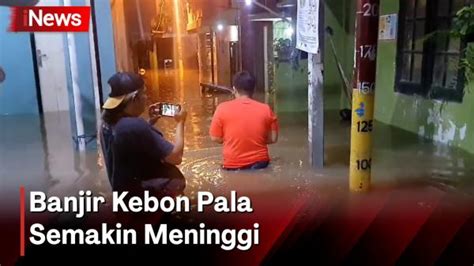 Waspada Banjir Kiriman Ketinggian Air Di Pemukiman Kebon Pala Mencapai