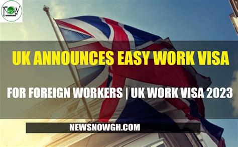 UK Easy Work Visa For Foreign Workers UK Work Visa 2023