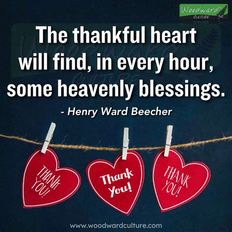 The thankful heart will find … | Quotes | Woodward Culture