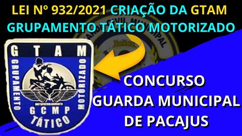 CONCURSO GUARDA MUNICIPAL DE PACAJUS LEI Nº 932 2021 CRIAÇÃO DA GTAM