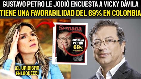 📈😄¡petro Arr4sÓ En Encuesta De Vicky 69 De Favorabilidad En MediciÓn