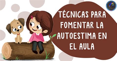 10 Juegos Para Fomentar La Autoestima En El Aula Imagenes Educativas