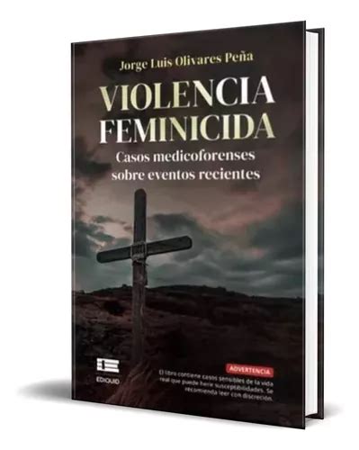 Libro Violencia Feminicida Jorge L Olivares Original Envío gratis