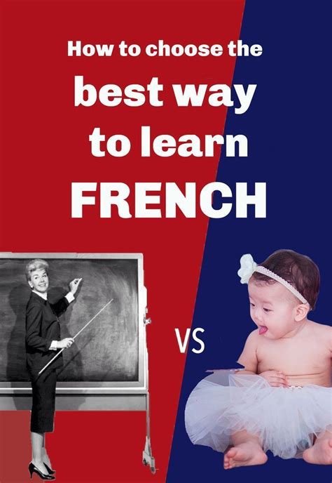 How To Choose The Best Way To Learn French For You French Fluency