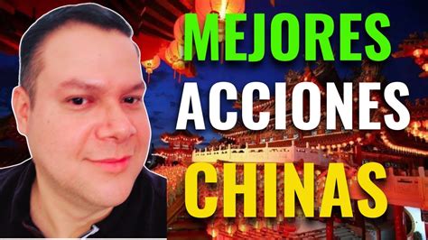 Las MEJORES Acciones CHINAS Para INVERTIR En BOLSA De VALORES Ahora