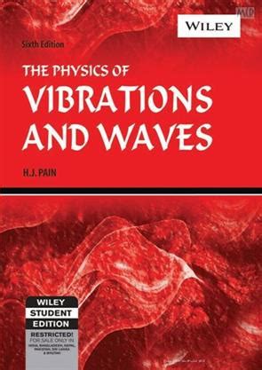 The Physics Of Vibrations And Waves Th Edition Engineering Books