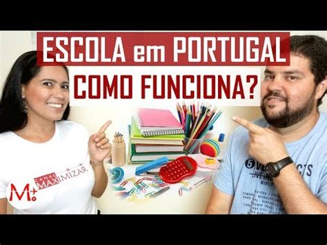 Como Funciona ESCOLA Em PORTUGAL Como Matricular Seus Filhos Canal