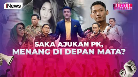 Full Saka Ajukan Pk Menang Di Depan Mata Rakyat Bersuara Juli