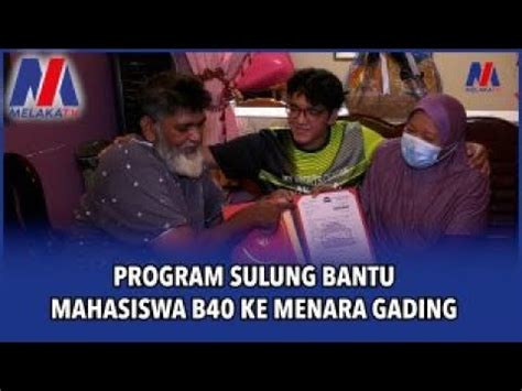 Program Sulung Bantu Mahasiswa B Ke Menara Gading Youtube