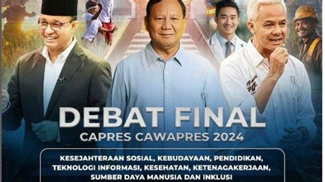 Jadwal Siaran Langsung Debat Kelima Capres Daftar Panelis