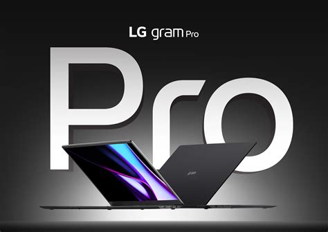 LG Unveils Gram Pro Laptops With Intel Core Ultra Processors Details