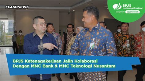 Bpjs Ketenagakerjaan Jalin Kerjasama Dengan Mnc Group Youtube