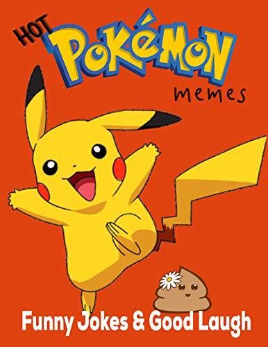 Hot Pokemon Memes Funny Jokes And Good Laugh Pikachu And Pokemon Friends By George Russen