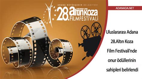 Uluslararas Adana Alt N Koza Film Festivali Nde Onur D L Flickr