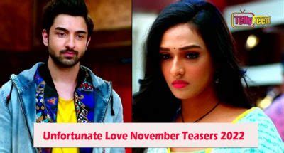 Unfortunate Love November Teasers 2022 - Tellyfeed