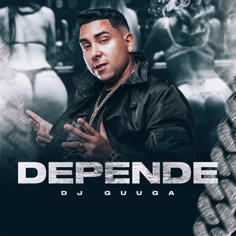 Depende Single By Dj Guuga Spotify