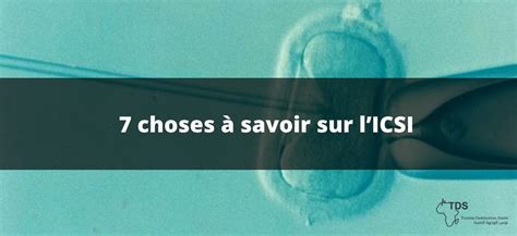 Tout Savoir Sur L Icsi