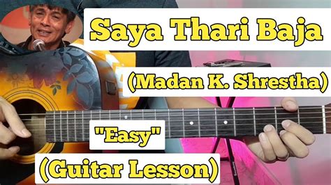 Saya Thari Baja Madan Krishna Shrestha Guitar Lesson Easy Chords