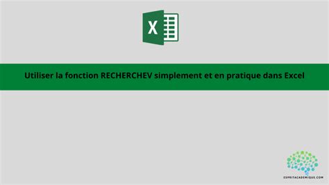 Utiliser La Fonction Recherchev Simplement Et En Pratique Dans Excel