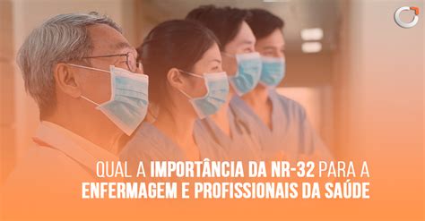 Importância da NR32 Enfermagem e profissionais da saúde