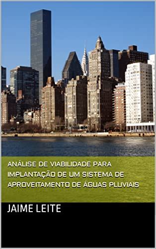 Análise de viabilidade para Implantação de um Sistema de Aproveitamento