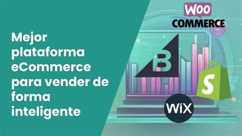 Mejor Plataforma Ecommerce 2023 [ 4 Plantillas Recomendadas]