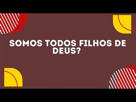 Papododia Somos Todos Filhos De Deus Youtube