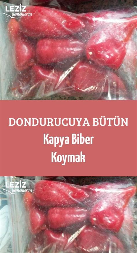 Dondurucuya Bütün Kapya Biber Koymak Leziz Yemeklerim Yemek Tarifi