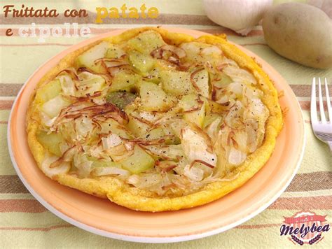 Frittata Con Patate E Cipolle Le Ricette Di Melybea