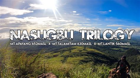 Nasugbu Trilogy | Mt.Apayang x Mt.Talamitam x Mt.Lantik | Year End Hike ...