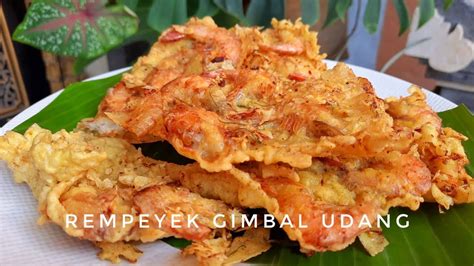 Resep Peyek Udang Atau Gimbal Udang Kriuk Gurih Cocok Untuk