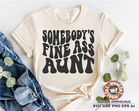 Somebody S Fine Ass Aunt Wavy Svg Auntie Svg Wavy Etsy