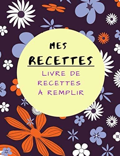 Livre De Recettes Remplir Livre De Cuisine Personnalis Crire