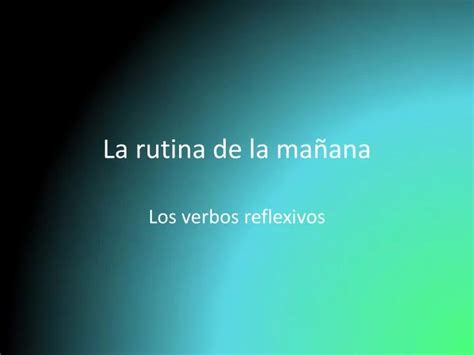 PPT La rutina de la mañana PowerPoint Presentation free download