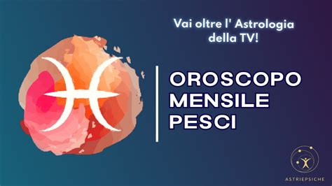 OROSCOPO PESCI GIUGNO 2024 ASTRI E PSICHE