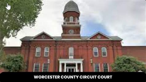 Worcester County Circuit Court - The Court Direct