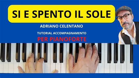 Si E Spento Il Sole Di Adriano Celentano Accompagnamento Facile Per